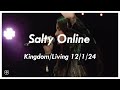 salty church online kingdom living 12.1.24