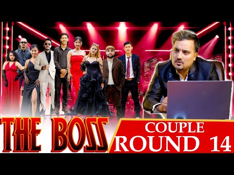 THE BOSS || COUPLES ROUND 14