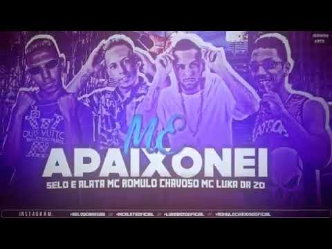 SELO E ALATA, MC ROMULO CHAVOSO E MC LUKA DA Z.O - ME APAIXONEI - MÚSICA NOVA
