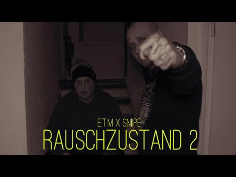 E.T.M x SNIIPE - RAUSCHZUSTAND 2