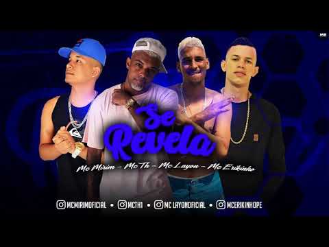 MC Mirim, MC Erikinho e MC Layon Feat. MC TH - SE REVELA