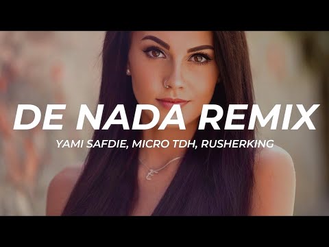 1 Hour |  Yami Safdie, Micro TDH, Rusherking - De Nada Remix (Letra/Lyrics)  Popular Hits Lyrics 20