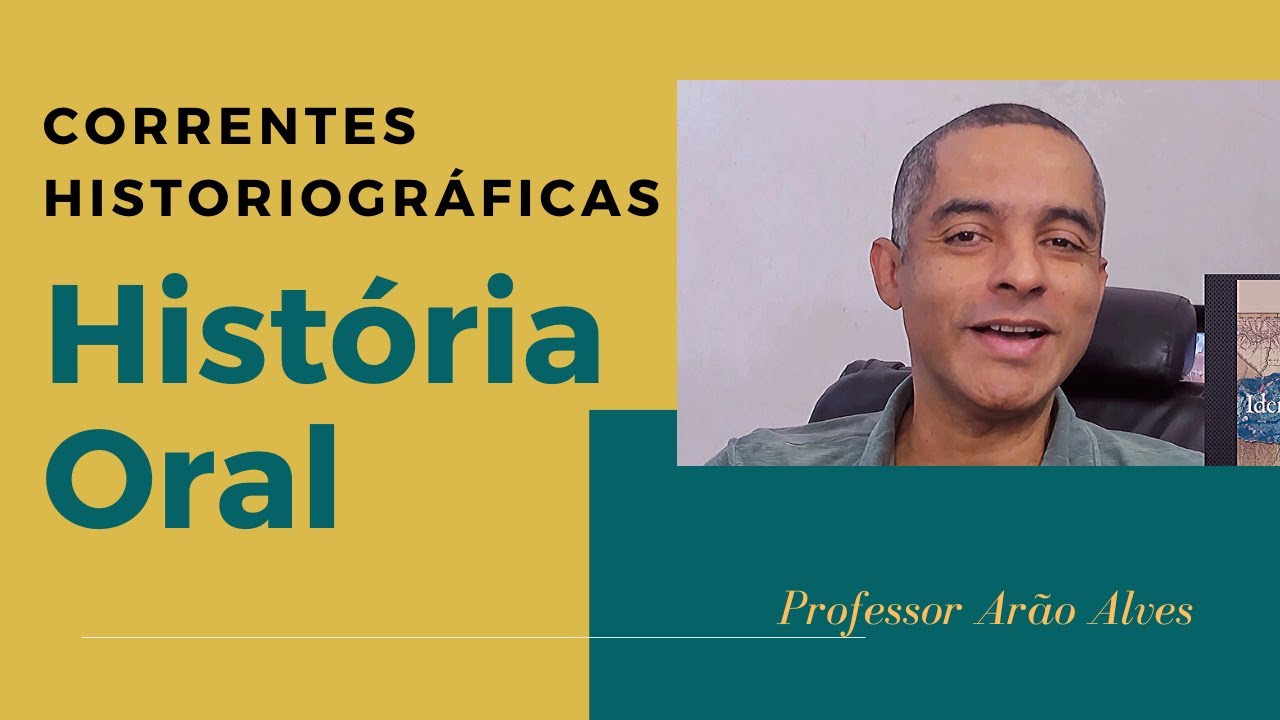 História Oral  Correntes historiográficas -  teoria da história