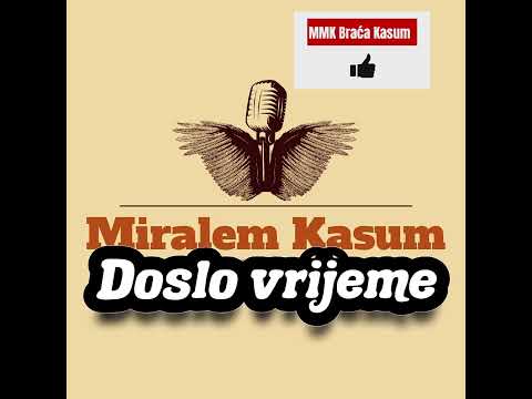 Miralem Muki Kasum - Doslo vrijeme NOVO 2025