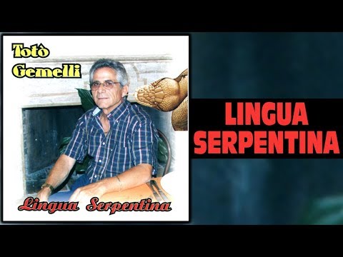 Totò Gemelli - Lingua serpentina