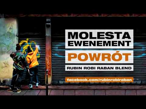 MOLESTA EWENEMENT - POWRÓT (Rubin Robi Raban blend)