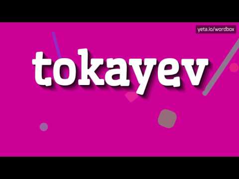 TOKAYEV - HOW TO PRONOUNCE IT!?