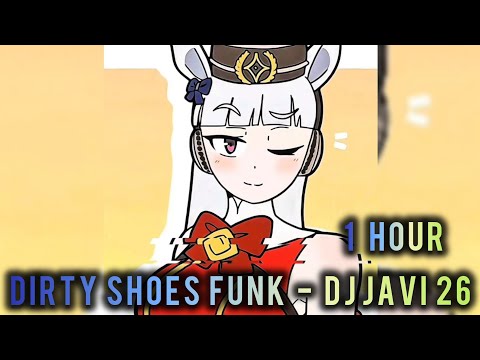 1 HOUR || DIRTY SHOES FUNK - DJ Javi26 || SLOWED+REVERB || UMA MUSUME X SUBARU EDIT