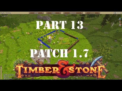 Timber and Stone New Patch: Aldra-on-Hill - Part 13!