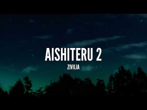 Zivilia - Aishiteru 2 (Lirik)