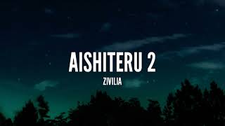 Download lagu Zivilia Aishiteru 2... mp3
