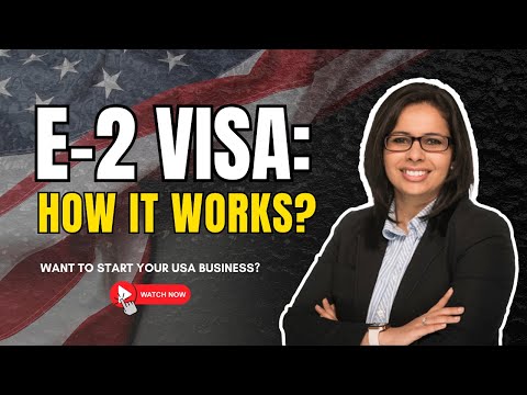 E2 Visa Guide 2025: Everything You Need to Know