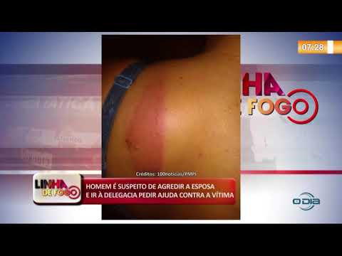 LINHA DE FOGO 04.11.2019  Suspeito de agredir a esposa, vai a delegacia pedir ajuda contra a viÌtim