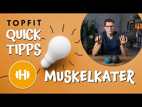 5 Tipps gegen Muskelkater | Verkrampfungen lösen und vorbeugen |Topfit-Quick-Tipps | Bewegung
