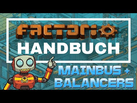 Factorio Handbuch: Mainbus / Balancer leicht erklärt – Perfekt für Anfänger! Tutorial