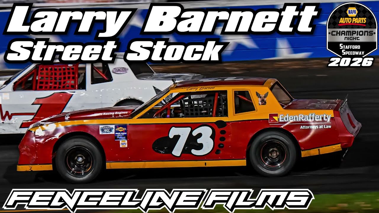 Larry Barnett Street Stock Champions Night Stafford Speedway 2026