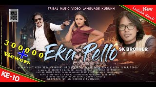 EKA PELLO | कुड़ुख डंडी | Tribal Music Video Language -Kurukh ||Singer-SK Brother
