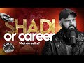 Marriage Or Career What Should Come First Raja Zia Ul Haq Season 3 Episode 14