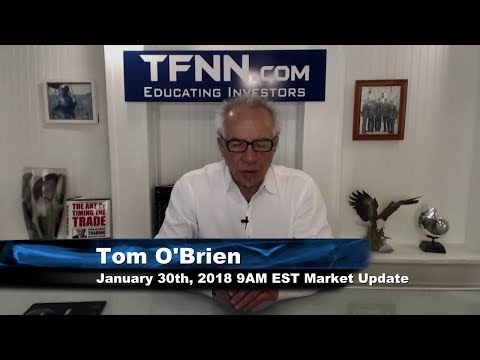 January 30th 9AM EST Market Update with Tom O'Brien on TFNN