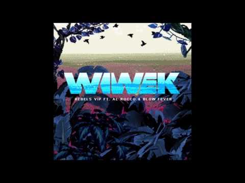 Wiwek - Rebels VIP Ft Al Rocco & Blow Fever [NEW SONG]