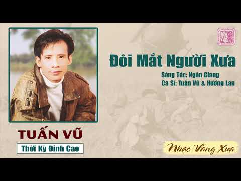 Đôi Mắt Người Xưa - Tuấn Vũ