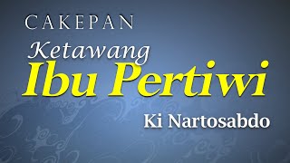Download lagu Cakepan Ketawang Ibu Pertiwi - Condhong Raos//Ki Nartosabdo mp3