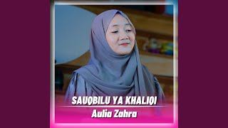 Download lagu Sauqbilu Ya Kholiqi mp3
