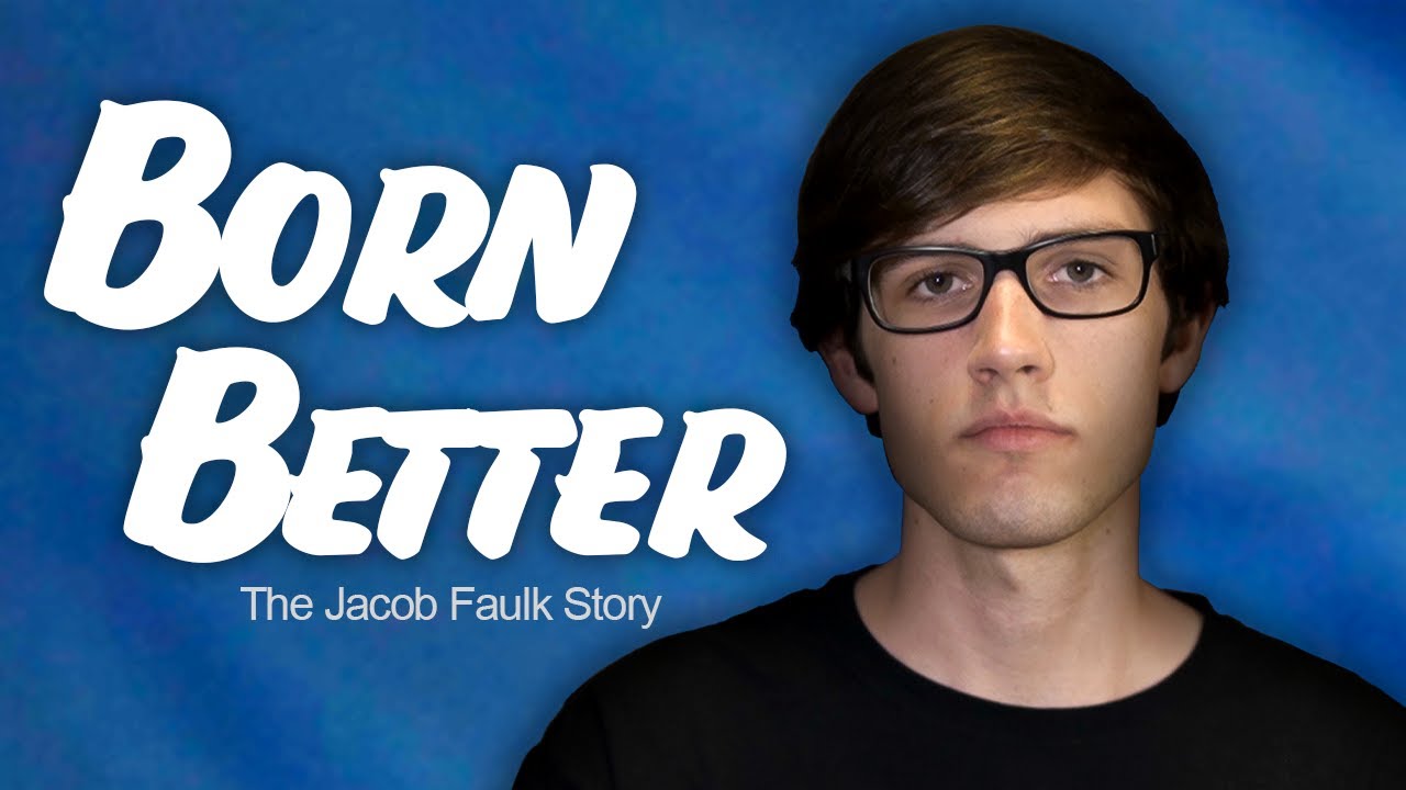 Miniature de la vidéo TRAILER | Born Better: The Jacob Faulk Story du film Born Better: The Jacob Faulk Story