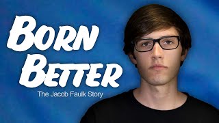 TRAILER | Born Better: The Jacob Faulk Story