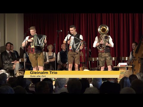 Gleinalm Trio - " Gute alte Zeit"