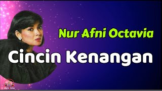 Download lagu Nur Afni Octavia  -  Cincin Kenangan   (Lirik Lagu) mp3