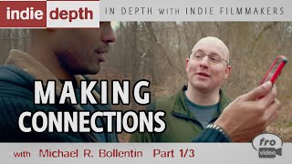 Making Connections | Filmmaking Talks - Michael R. Bollentin 1/3 video
