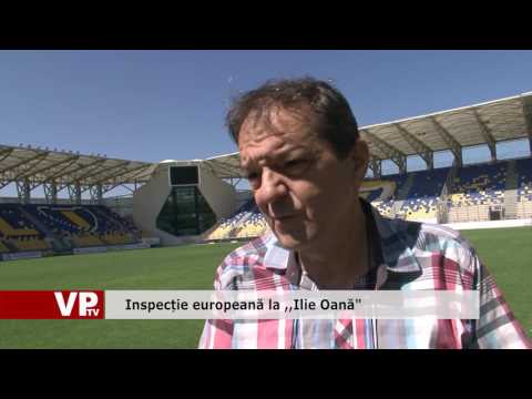 Inspecție europeană la ,,Ilie Oană”