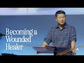 TLA  | Sunday Service | 03/10/24 | Becoming a Wounded Healer