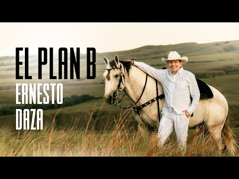El Plan B - ERNESTO DAZA - (Video Oficial)