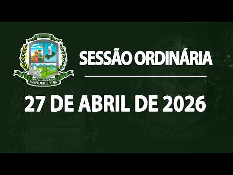 SESSÃO ORDINÁRIA | 27 DE ABRIL DE 2026
