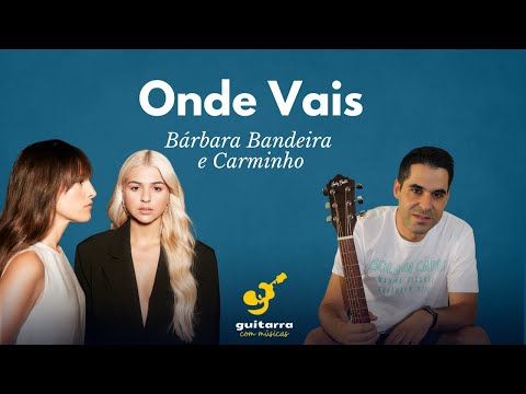 Onde Vais - Bárbara Bandeira
