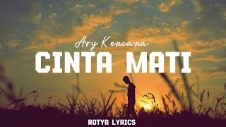 Download lagu Ary Kencana - Cinta Mati (Video Lirik) // Rdtya Lyrics. mp3