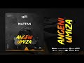 Mattan Angeniumiza Official Visualizer