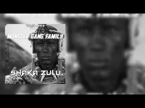 MGF ( Monster Gang Family ) - SHAKA ZULU