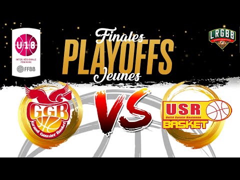 🏀[U18F] FINALE PLAYOFFS 2025: USR VS GGB