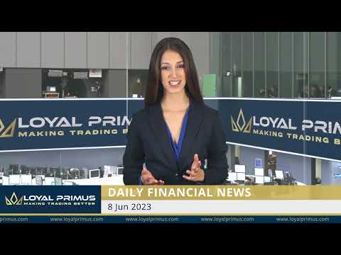 Loyal Primus Daily Financial News  - 8 JUNE 2023