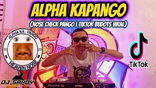 Alpha Kapango (Nose Check Pango) - TikTok Budots V