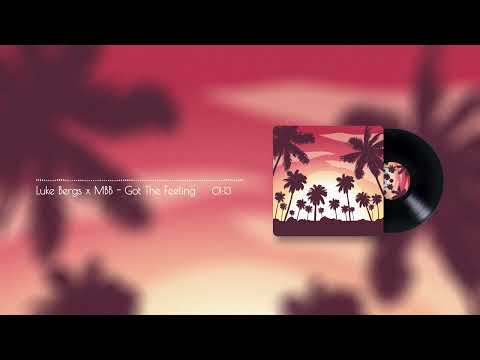 Luke Bergs & MBB - Got The Feeling | Upbeat Sax House | Copyright Free Music