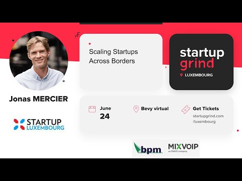 We are hosting Jonas MERCIER (Startup Luxembourg): scaling your business across borders