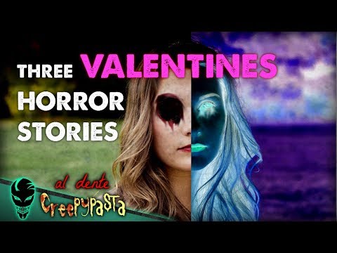 THREE Valentine's Day Horror Stories | #ValentinesDay | Al Dente Creepypasta 04 Video