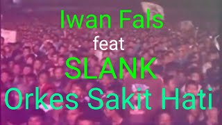 Download lagu ORKES SAKIT HATI - IWAN FALS feat SLANK mp3