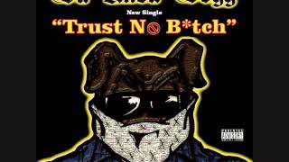 Da'unda'dogg - Trust No Bitch