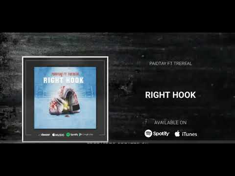 Paidtay Ft TreReal - Right Hook