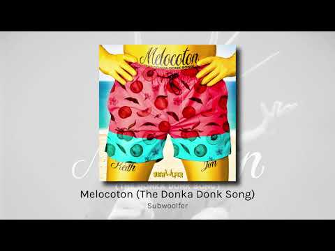 Melocoton (The Donka Donk Song) - Subwoolfer (audio)